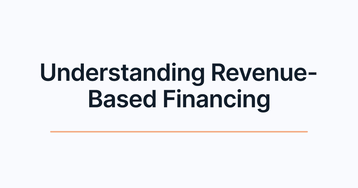 Understanding Revenue-Based Financing